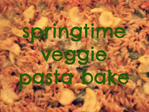 springtime pasta bake
